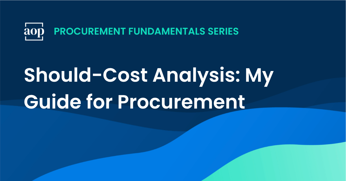Should-Cost Analysis: My Guide for Procurement