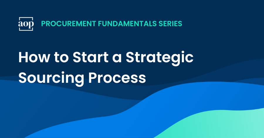 How to Start a Strategic Sourcing Process (with My Proven 7-Step Plan)